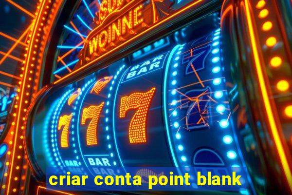 criar conta point blank